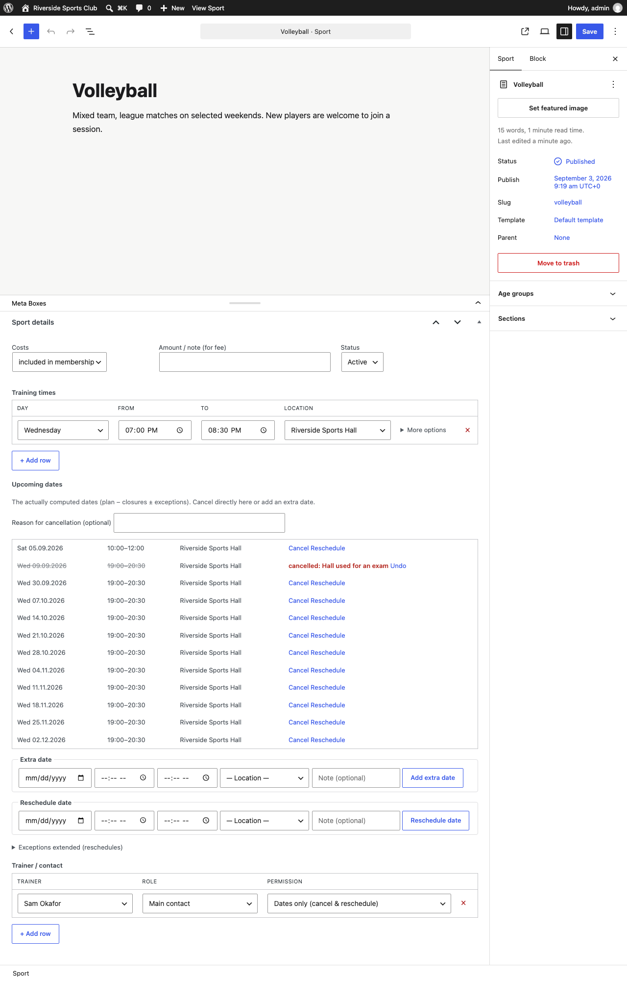 Maintaining a sport: the weekly training time, the dates computed from it with cancel and reschedule right there, fields for an extra or a moved session, and the trainers with their permission level.